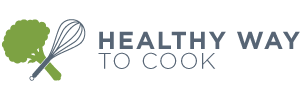 Healthy Way to Cook - Healthy Body, Healthy Planet